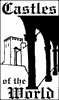 Castles of the World:  Reference for castles, palaces and monasteries including: castle tours, medieval architecture, hotels, travel, plans, weddings, 