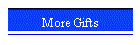 More Gifts